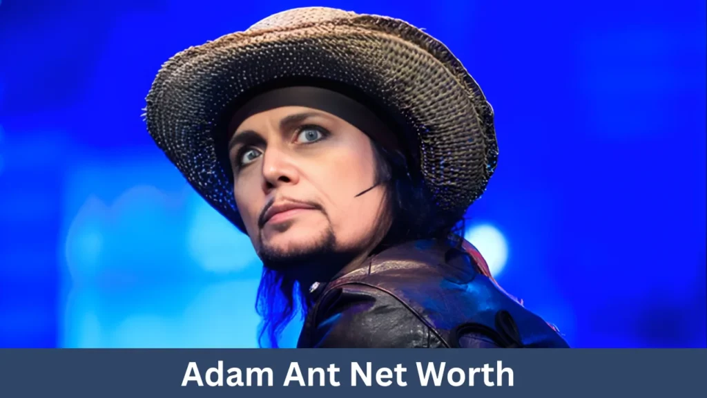 Adam Ant Net Worth