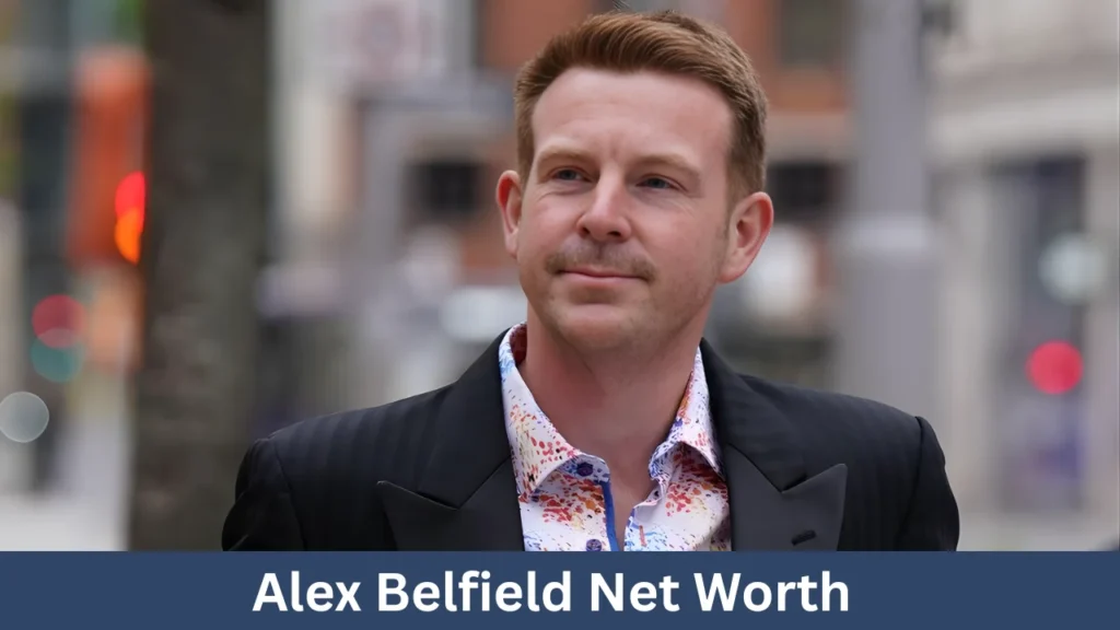 Alex Belfield Net Worth
