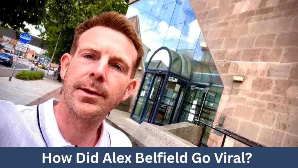 How Did Alex Belfield Go Viral?