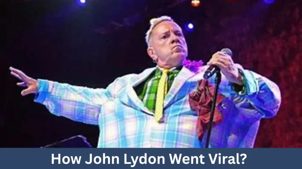 How John Lydon Went Viral?