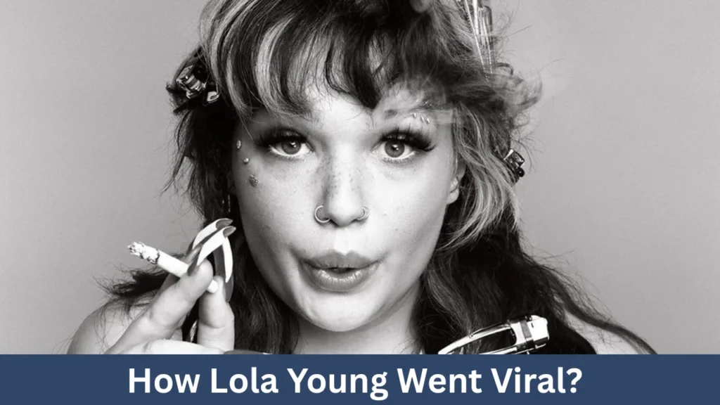 How Lola Young Went Viral?