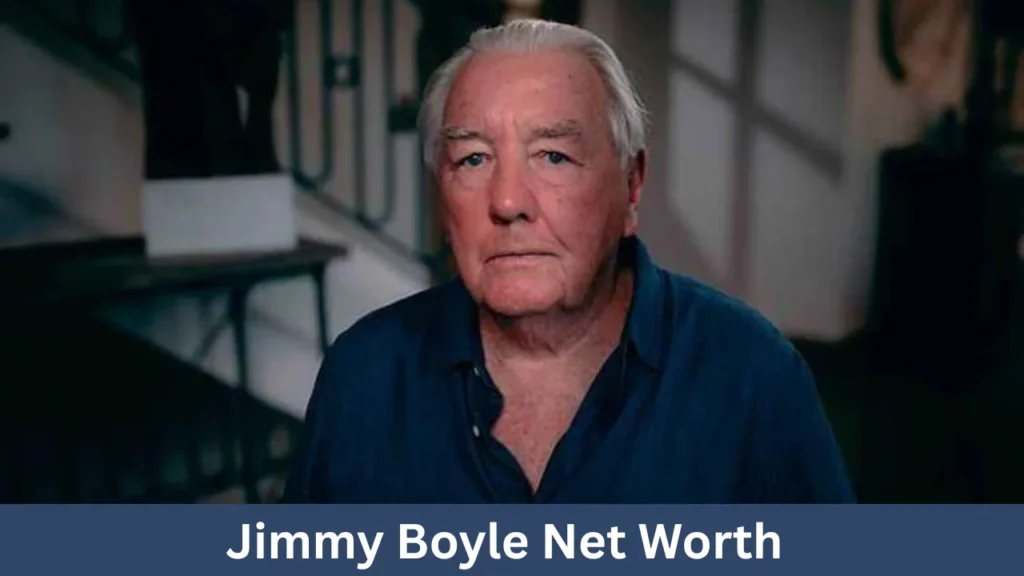 Jimmy Boyle Net Worth
