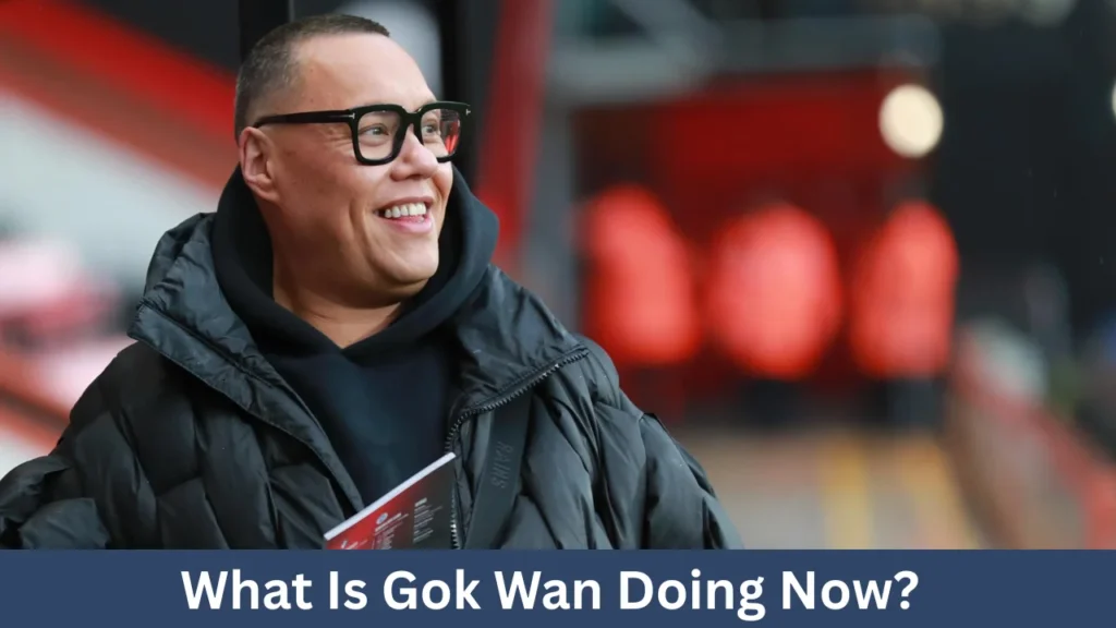 What Is Gok Wan Doing Now?