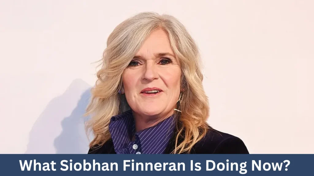 What Siobhan Finneran Is Doing Now?